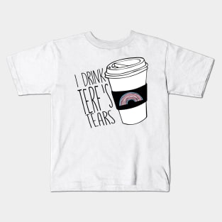 I DRINK TERF'S TEARS Kids T-Shirt